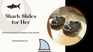 Shark Slides for Her: A Playful and Practical Daughter's Day Surprise