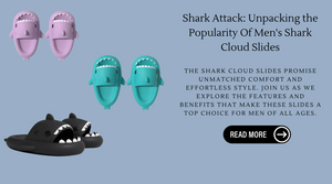 Shark Attack: Unpacking the Popularity Of Men's Shark Cloud Slides